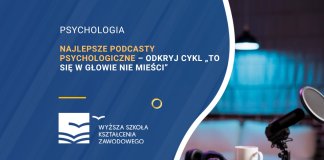 Najlepsze podcasty psychologiczne – odkryj cykl „To się w głowie nie mieści”