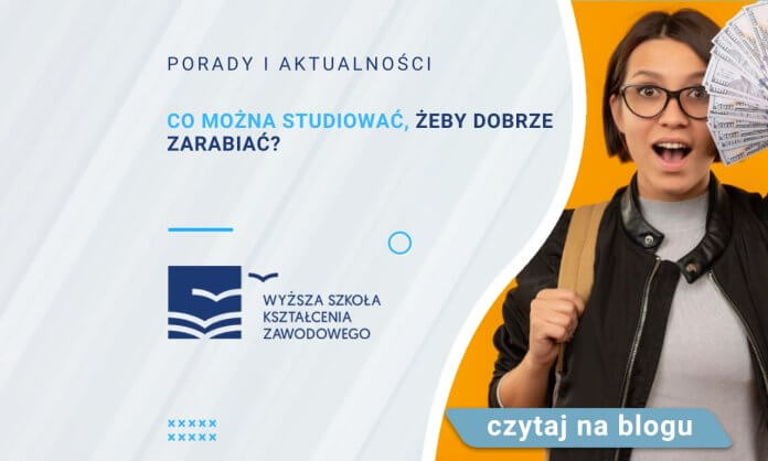 co można studiować żeby dobrze zarabiac