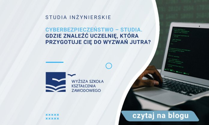 cyberbezpieczeństwo studia gdzie znaleźć uczelnie która przygotuje cię do wyzwań jutra