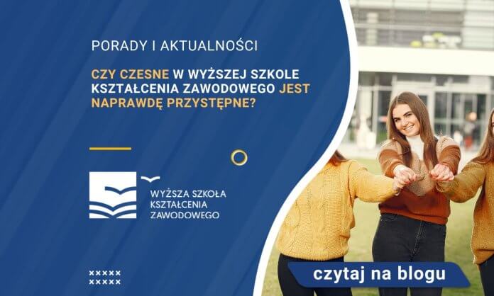 czy czesne w Wyższej Szkole Kształcenia Zawodowego jest naprawdę przystępne