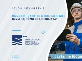 inżynier jakie to wykształcenie i czym się różni od licencjata