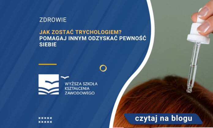 jak zostać trychologiem pomagaj innym odzyskać pewność siebie