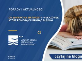 Co zdawać na maturze 5 wskazówek, które pomogą Ci uniknąć błędów