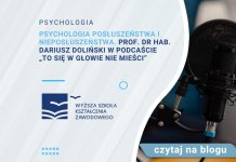 Psychologia posłuszeństwa i nieposłuszeństwa. Prof. dr hab. Dariusz Doliński w podcaście „To się w głowie nie mieści”