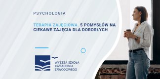 Terapia zajęciowa. 5 pomysłów na ciekawe zajęcia dla dorosłych