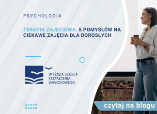 Terapia zajęciowa. 5 pomysłów na ciekawe zajęcia dla dorosłych