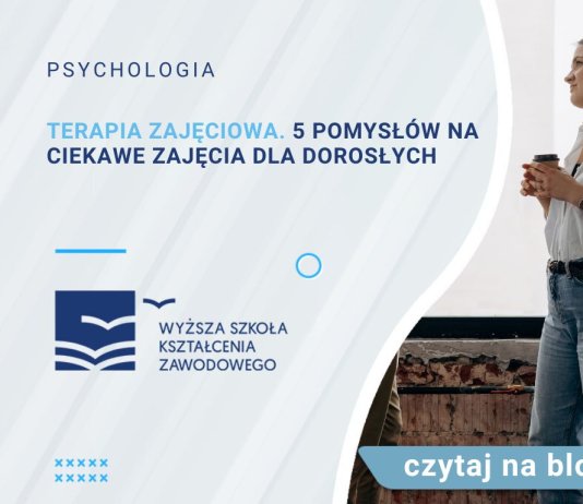 Terapia zajęciowa. 5 pomysłów na ciekawe zajęcia dla dorosłych