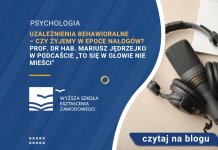 Uzależnienia behawioralne – czy żyjemy w epoce nałogów Mariusz Jędrzejko w podcaście „To się w głowie nie mieści”
