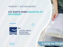 Czy warto robić magistra po inżynierze