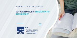 Czy warto robić magistra po inżynierze