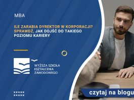 Ile zarabia dyrektor w korporacji Sprawdź, jak dojść do takiego poziomu kariery
