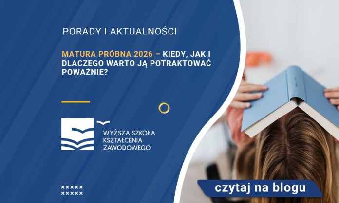 Matura próbna 2026 – kiedy, jak i dlaczego warto ją potraktować poważnie