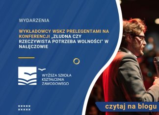 Wykładowcy WSKZ prelegentami na konferencji „Złudna czy rzeczywista potrzeba wolności” w Nałęczowie