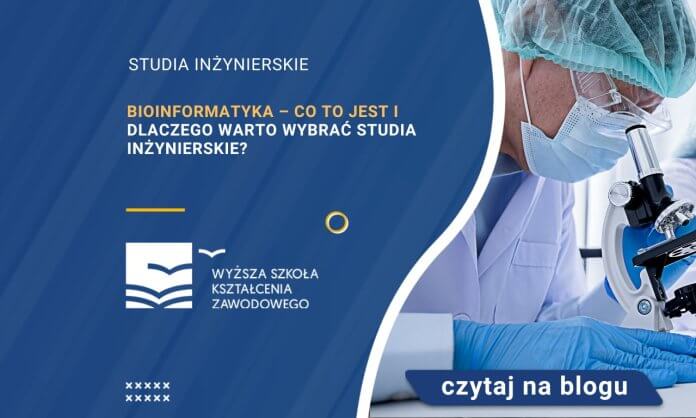 Bioinformatyka – co to jest i dlaczego warto wybrać studia inżynierskie