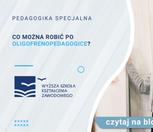Co można robić po oligofrenopedagogice