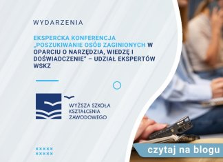 Ekspercka konferencja „Poszukiwanie osób zaginionych w oparciu o narzędzia, wiedzę i doświadczenie” – udział ekspertów WSKZ Ekspercka konferencja „Poszukiwanie osób zaginionych w oparciu o narzędzia, wiedzę i doświadczenie” – udział ekspertów WSKZ