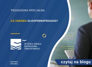 Ile zarabia oligofrenopedagog? Ile zarabia oligofrenopedagog