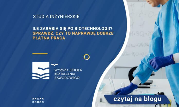 Ile zarabia się po biotechnologii Sprawdź, czy to naprawdę wysokopłatna praca