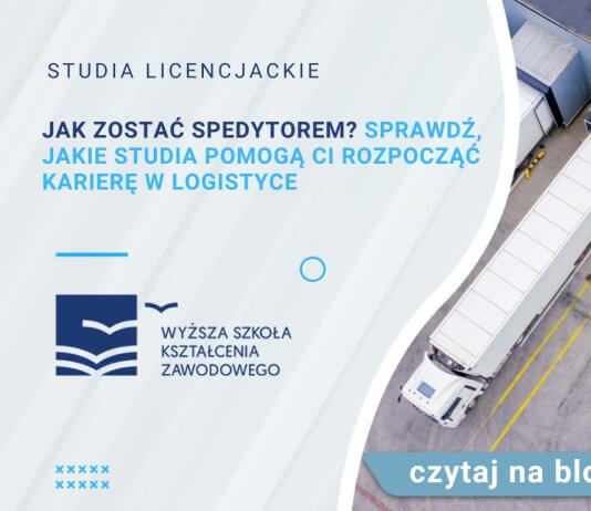 Jak zostać spedytorem Sprawdź, jakie studia pomogą Ci rozpocząć karierę w logistyce