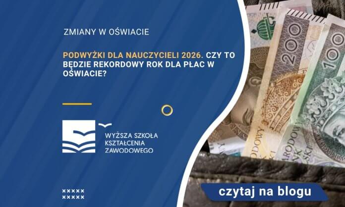 Podwyżki dla nauczycieli 2026. Czy to będą największe wzrosty od lat
