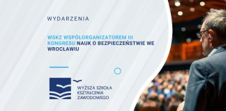 WSKZ współorganizatorem III Kongresu Nauk o Bezpieczeństwie we Wrocławiu (2)