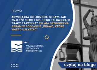 Adwokatka od ludzkich spraw. Jak znaleźć siebie i drugiego człowieka w pracy prawnika? Sylwia Gregorczyk-Abram w podcaście „Prawo, które warto usłyszeć” Adwokatka od ludzkich spraw. Jak znaleźć siebie i drugiego człowieka w pracy prawnika Sylwia Gregorczyk-Abram w podcaście „Prawo, które warto usłyszeć”
