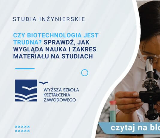 Czy biotechnologia jest trudna Sprawdź, jak wygląda nauka i zakres materiału na studiach