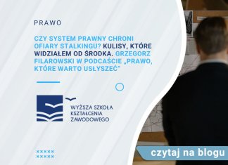 Czy system prawny chroni ofiary stalkingu? Kulisy, które widziałem od środka. Grzegorz Filarowski w podcaście „Prawo, które warto usłyszeć” Czy system prawny chroni ofiary stalkingu Kulisy, które widziałem od środka. Grzegorz Filarowski w podcaście „Prawo, które warto usłyszeć”