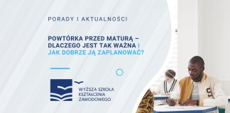 Powtórka przed maturą – dlaczego jest tak ważna i jak dobrze ją zaplanować