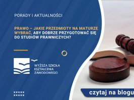 Prawo – jakie przedmioty na maturze wybrać, aby dobrze przygotować się do studiów prawniczych