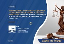 Dobro dziecka w sprawach sądowych – gdzie kończy się teoria, a zaczyna praktyka Adwokat Patrycja Chabier w podcaście „Prawo, które warto usłyszeć”