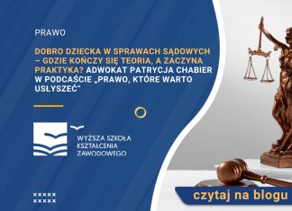 Dobro dziecka w sprawach sądowych – gdzie kończy się teoria, a zaczyna praktyka Adwokat Patrycja Chabier w podcaście „Prawo, które warto usłyszeć”