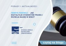 Henryk Fedewicz – jak kształtuje studentów prawa i rozwija naukę w WSKZ? Henryk Fedewicz – jak kształtuje studentów prawa i rozwija naukę w WSKZ
