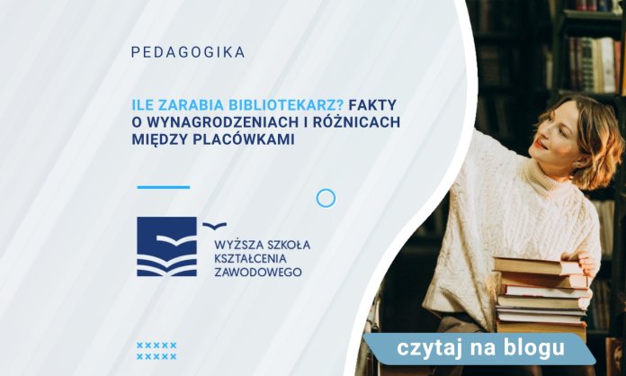Ile zarabia bibliotekarz Fakty o wynagrodzeniach i różnicach między placówkami