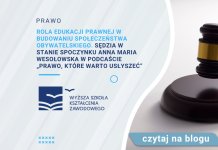 Rola edukacji prawnej w budowaniu społeczeństwa obywatelskiego. Sędzia w stanie spoczynku Anna Maria Wesołowska w podcaście „Prawo, które warto usłyszeć”