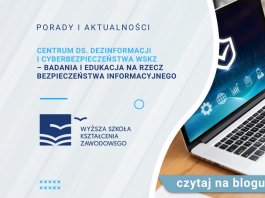Centrum ds. Dezinformacji i Cyberbezpieczeństwa WSKZ – badania i edukacja na rzecz bezpieczeństwa informacyjnego