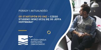 Czegu studenci WSKZ uczą się od Jeffa Hoffmanna