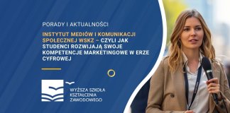 Instytut Mediów i Komunikacji Społecznej WSKZ – czyli jak studenci rozwijają swoje kompetencje marketingowe w erze cyfrowej