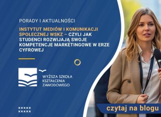 Instytut Mediów i Komunikacji Społecznej WSKZ – czyli jak studenci rozwijają swoje kompetencje marketingowe w erze cyfrowej