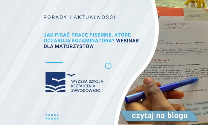 Jak pisać prace pisemne, które oczarują egzaminatora Webinar dla maturzystów