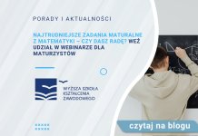 Najtrudniejsze zadania maturalne z matematyki – czy dasz radę Weź udział w webinarze dla maturzystów
