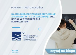 Najtrudniejsze zadania maturalne z matematyki – czy dasz radę? Weź udział w webinarze dla maturzystów Najtrudniejsze zadania maturalne z matematyki – czy dasz radę Weź udział w webinarze dla maturzystów