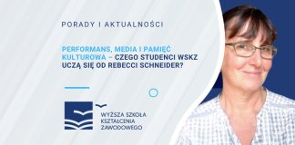 Performans, media i pamięć kulturowa – czego studenci WSKZ uczą się od Rebecci Schneider