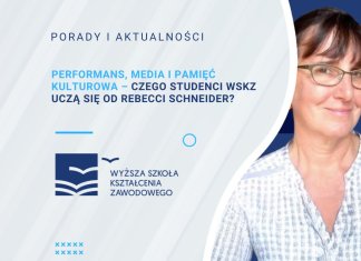 Performans, media i pamięć kulturowa – czego studenci WSKZ uczą się od Rebecci Schneider