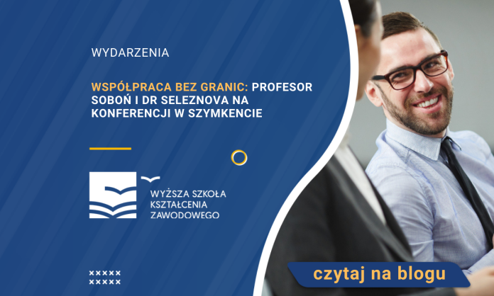Współpraca bez granic Profesor Soboń i dr Seleznova na konferencji w Szymkencie