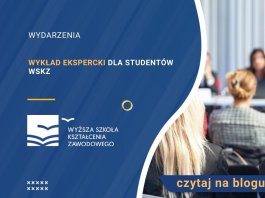 Wykład ekspercki dla studentów WSKZ