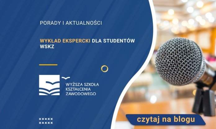 Wykład ekspercki dla studentów WSKZ