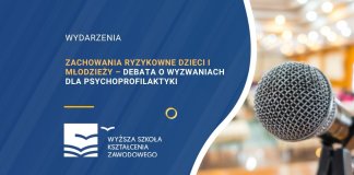 Zachowania ryzykowne dzieci i młodzieży – debata o wyzwaniach dla psychoprofilaktyki