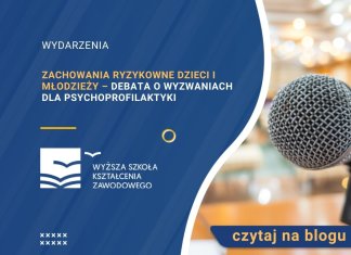 Zachowania ryzykowne dzieci i młodzieży – debata o wyzwaniach dla psychoprofilaktyki