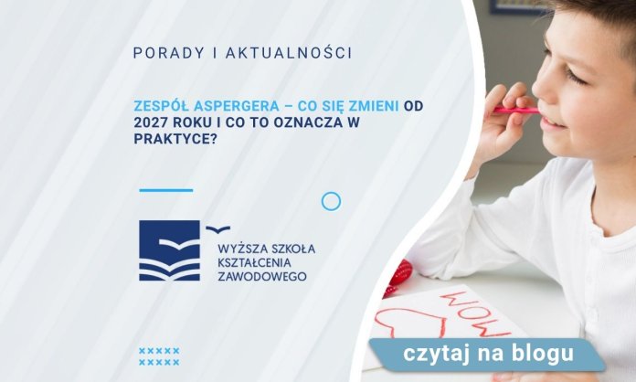 Zespół Aspergera – co się zmieni od 2027